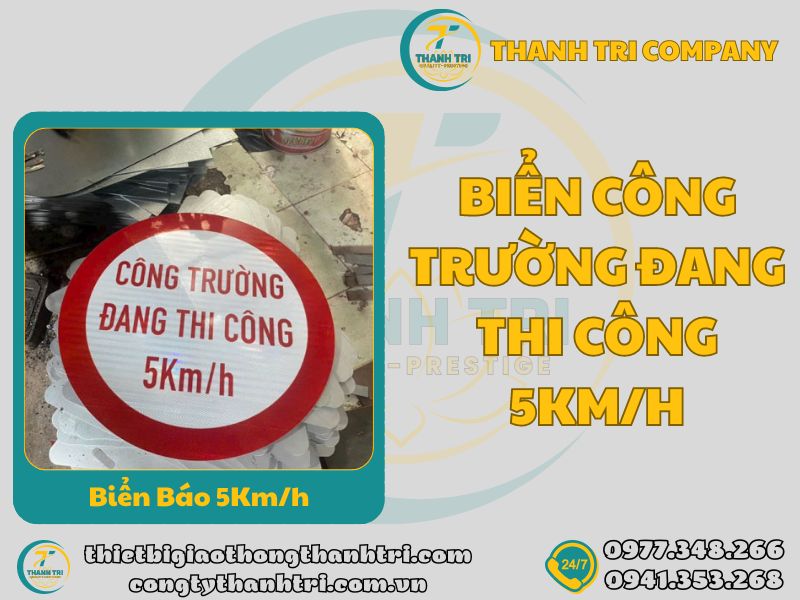 Biển báo công trường đang thi công 5km/h